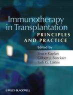 Immunotherapy in Transplantation di Bruce Kaplan edito da Wiley-Blackwell