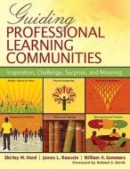 Guiding Professional Learning Communities di Shirley M. Hord edito da Corwin