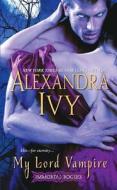 My Lord Vampire di Alexandra Ivy edito da Kensington Publishing