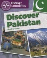 Discover Pakistan di Geoffrey Barker edito da PowerKids Press