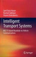 Intelligent Transport Systems di Shyam Chakraborty, Syed Faraz Hasan, Nazmul Siddique edito da Springer New York
