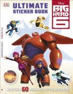 Ultimate Sticker Book: Big Hero 6 di DK edito da DK Publishing (Dorling Kindersley)