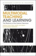 Multimodal Teaching and Learning di Gunther Kress, Carey Jewitt, Jon Ogborn, Tsatsarelis Charalampos edito da Bloomsbury Academic