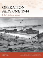 Operation Neptune 1944 di Ken Ford edito da Bloomsbury Publishing PLC