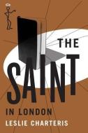 The Saint in London di Leslie Charteris edito da THOMAS & MERCER