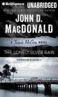 The Lonely Silver Rain di John D. MacDonald edito da Brilliance Audio