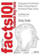 Studyguide For The Unfinished Nation di Cram101 Textbook Reviews edito da Cram101