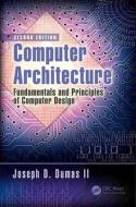 Computer Architecture di Joseph D. Dumas Ii edito da CRC Press