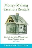 Money Making Vacation Rentals- Expanded: With Online Resources di Beth Carson edito da Createspace