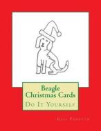 Beagle Christmas Cards: Do It Yourself di Gail Forsyth edito da Createspace