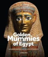 Golden Mummies of Egypt: Interpreting Identities from the Graeco-Roman Period di Campbell Price edito da MANCHESTER UNIV PR