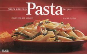 Quick And Easy Pasta Recipes di Coleen Simmons, Bob Simmons edito da Taylor Trade Publishing
