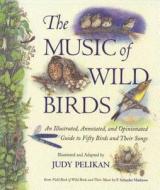 The Music of Wild Birds edito da Algonquin Books of Chapel Hill