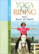 Yoga & Riding Volume 1: Balance and Symmetry Techniques for Equestrians di Linda Benedik edito da Trafalgar Square Publishing