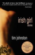Irish Girl di Tim Johnston edito da University of North Texas Press