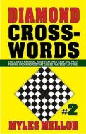 Easy Diamond Crosswords #2: The Latest National Rage Features Easy and Fast-Playing Crosswords That Can Be Played by Anyone di Myles Mellor edito da Cardoza Publishing