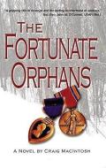 The Fortunate Orphans di Craig MacIntosh edito da BOOKHOUSE FULFILLMENT