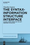 The Syntax-Information Structure Interface di Timothy Gupton edito da de Gruyter Mouton