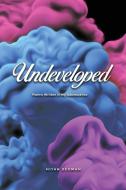 Undeveloped: Poems Written in My Adolescence di Niyah Dedman edito da DORRANCE PUB CO INC