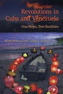 Revolutions In Cuba And Venezuela di Silvia Pedraza, Carlos A. Romero edito da University Press Of Florida