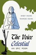 The Voice Celestial di Ernest Holmes, Fenwicke Lindsay Holmes edito da Martino Fine Books