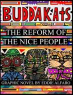THE REFORM OF THE NICE PEOPLE: THE BUDDA di EDDIE ALFARO edito da LIGHTNING SOURCE UK LTD