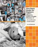 FIRST DUTCH READER FOR BEGINNERS VOLUME di AART REMBRANDT edito da LIGHTNING SOURCE UK LTD