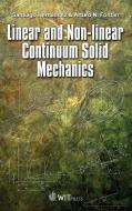 Linear And Non-Linear Continuum Solid Mechanics di S. Hernandez, A. N. Fontan edito da WIT Press