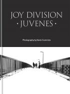 Joy Division: Juvenes di Kevin Cummins edito da Octopus Publishing Group