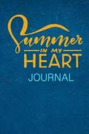 Summer in My Heart Journal: Summer Vacation Lined Journal with Awesome Beach Themed Quotes di Sophie Pencils edito da INDEPENDENTLY PUBLISHED