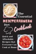 The Essential Mediterranean Diet Cookbook di Pamela Hartley edito da Pamela Hartley