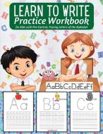 Learn to Write Practice Workbook di A. V. Gaurean edito da A.V.GAUREAN