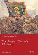 The Russian Civil War 1918-21 di David Bullock edito da Bloomsbury Publishing PLC