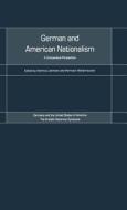 German and American Nationalism: A Comparative Perspective edito da BLOOMSBURY 3PL