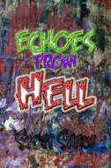 Echoes from Hell di Scott Shaw edito da Buddha Rose Publications