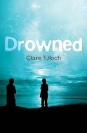 Drowned di Claire Tulloch edito da Five Leaves Publications
