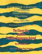 The Clever Boy and the Terrible, Dangerous Animal: English-Ukrainian Edition di Idries Shah edito da HOOPOE BOOKS