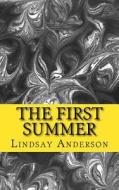 The First Summer di Lindsay Anderson edito da Createspace Independent Publishing Platform