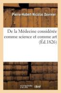 de la M decine Consid r e Comme Science Et Comme Art di Duvivier-P-H-N edito da Hachette Livre - BNF