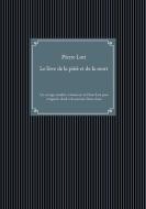 Le livre de la pitié et de la mort di Pierre Loti edito da Books on Demand