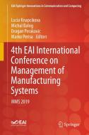 4th EAI International Conference on Management of Manufacturing Systems edito da Springer International Publishing