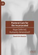 Pastoral Care for the Incarcerated di David Kirk Beedon edito da Springer International Publishing
