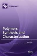 Polymers Synthesis and Characterization edito da MDPI AG