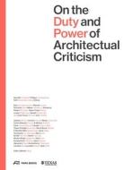 On The Duty And Power Of Architectural Criticism: Proceeds Of The International Conference On Architectural Criticism 2021 edito da Park Books