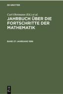 Jahrbuch über die Fortschritte der Mathematik, Band 27, Jahrgang 1896 edito da De Gruyter