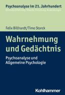 Wahrnehmung und Gedächtnis di Felix Billhardt, Timo Storck edito da Kohlhammer W.