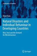 Natural Disasters and Individual Behaviour in Developing Countries di Oliver Fiala edito da Springer International Publishing