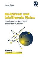 Mobilfunk und Intelligente Netze di Jacek Biala edito da Vieweg+Teubner Verlag