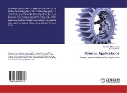 Robotic Applications di Rajender Naik Guguloth, Pudari Mahesh edito da LAP Lambert Academic Publishing
