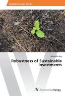 Robustness of Sustainable Investments di Alexandra Egg edito da AV Akademikerverlag